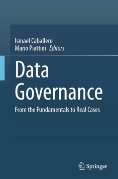 Data Governance: From the Fundamentals to Real Cases