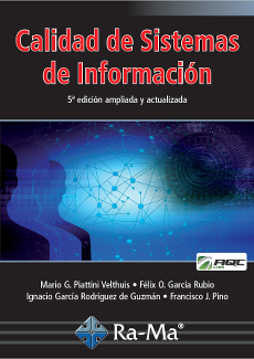 CALIDAD DE SISTEMAS DE INFORMACIÓN 5ª EDICIÓN AMPLIADA Y ACTUALIZADA