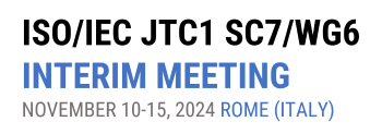 ISO/IEC JTC1/SC7 WG6 Rome 2024 ISO/IEC JTC1/SC7 WG6 Rome 2024